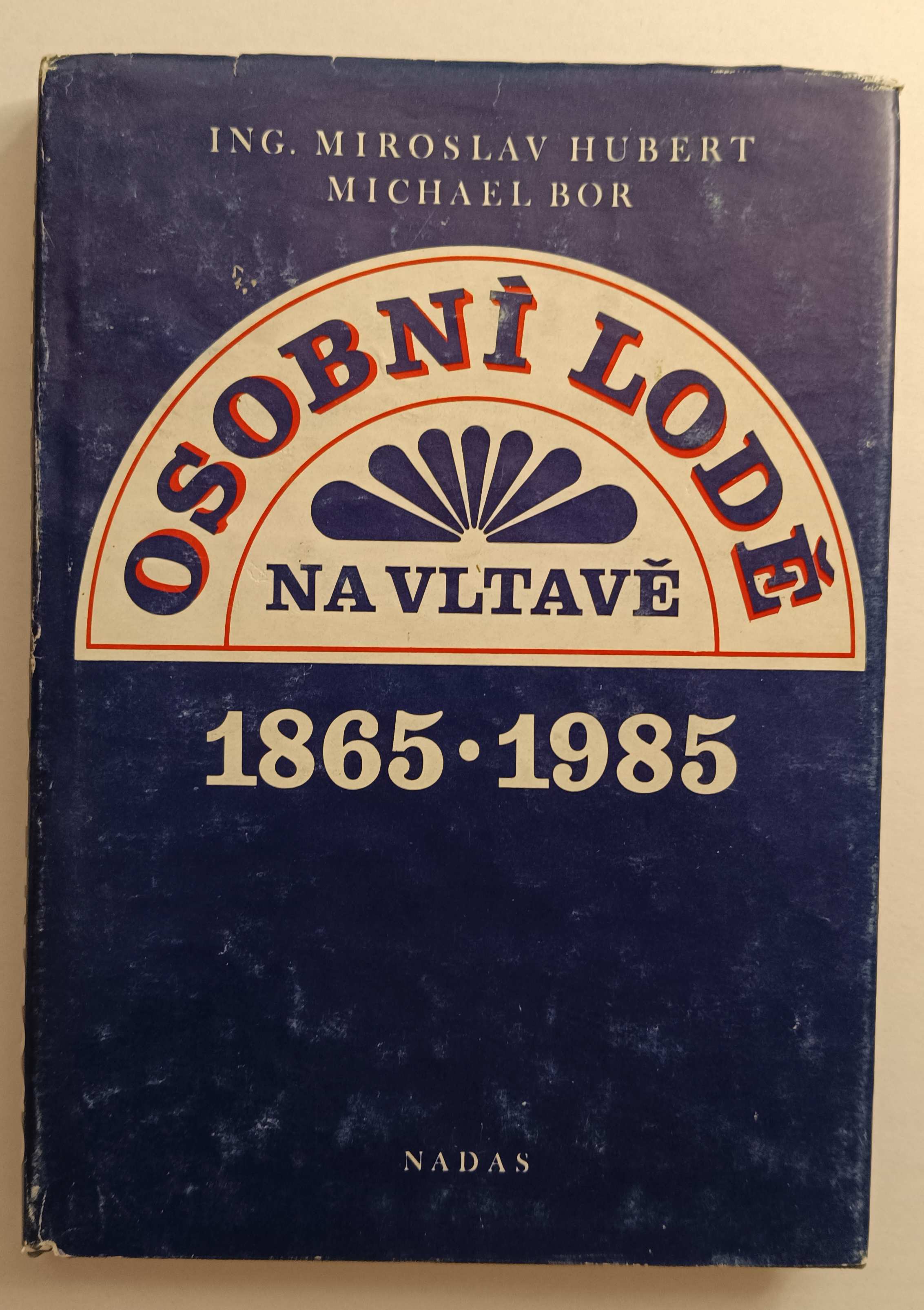 Osobní lodě na Vltavě 1865-1985