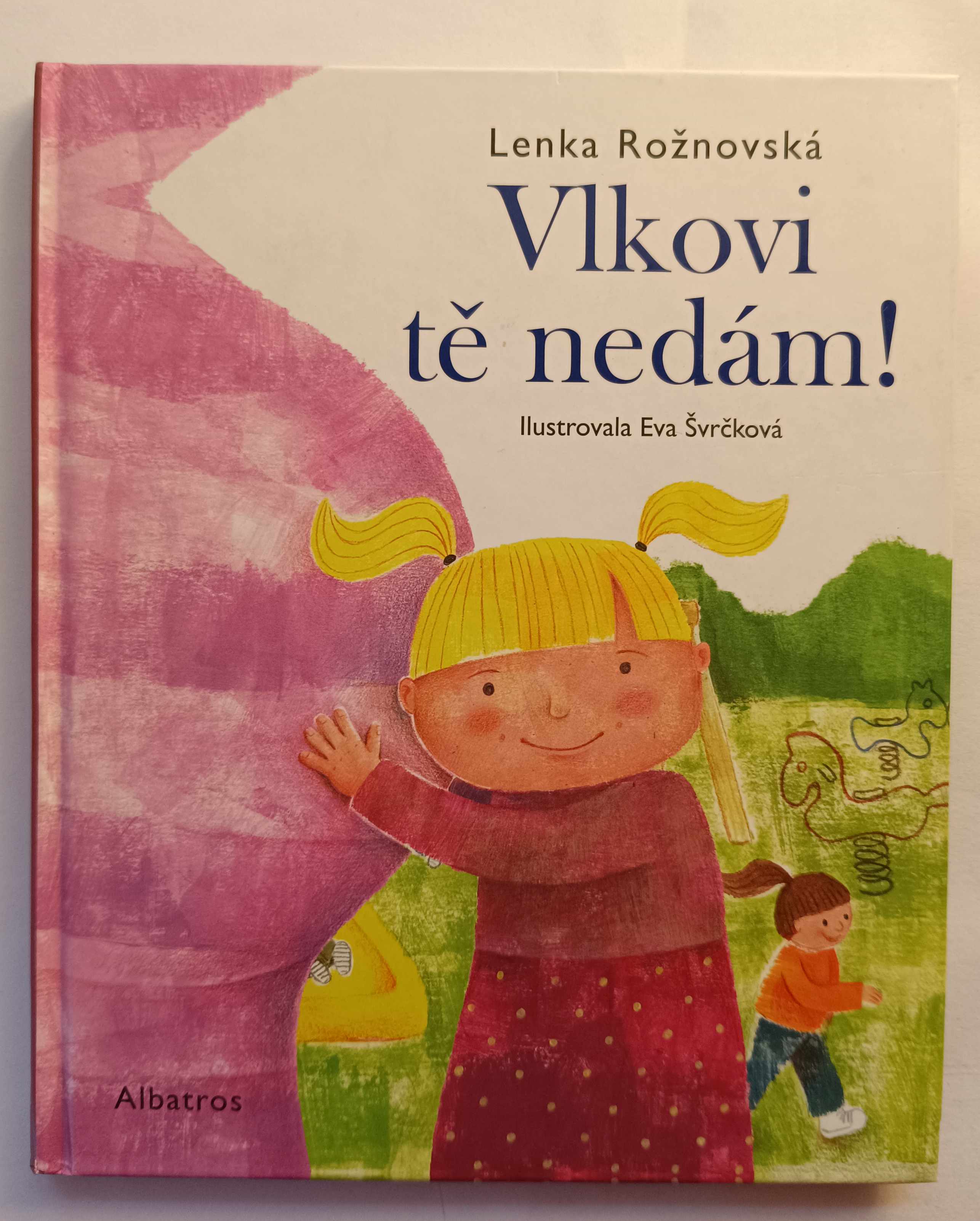 Vlkovi tě nedám!