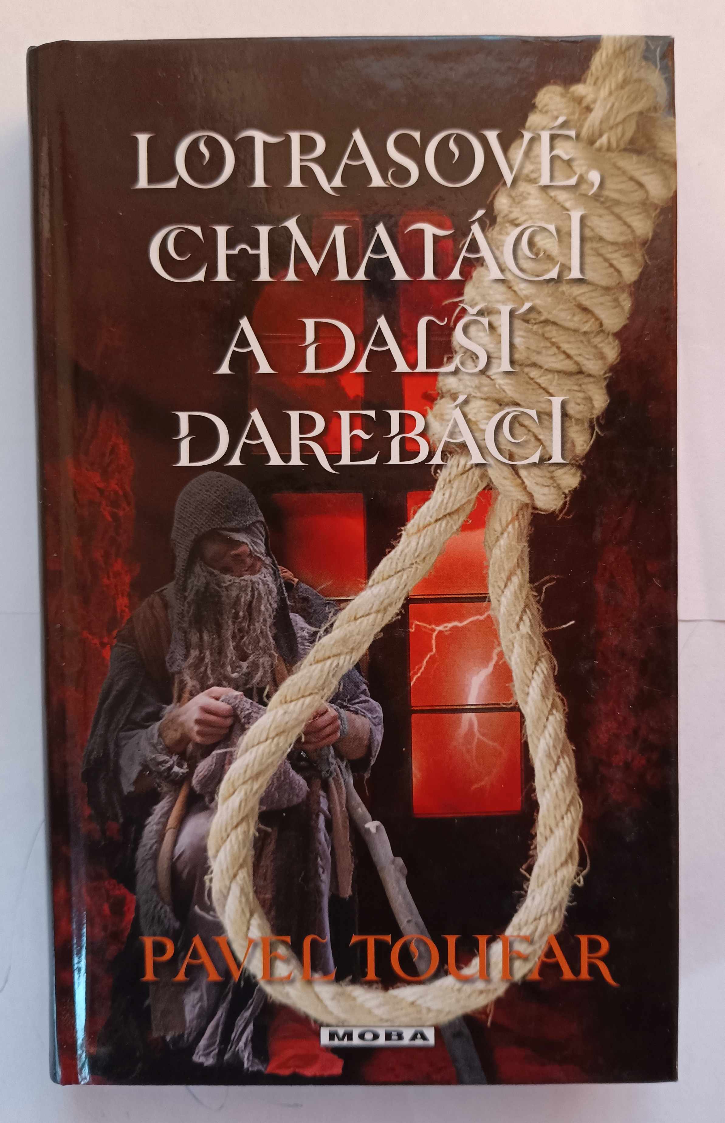 Lotrasové, chmatáci a další darebáci