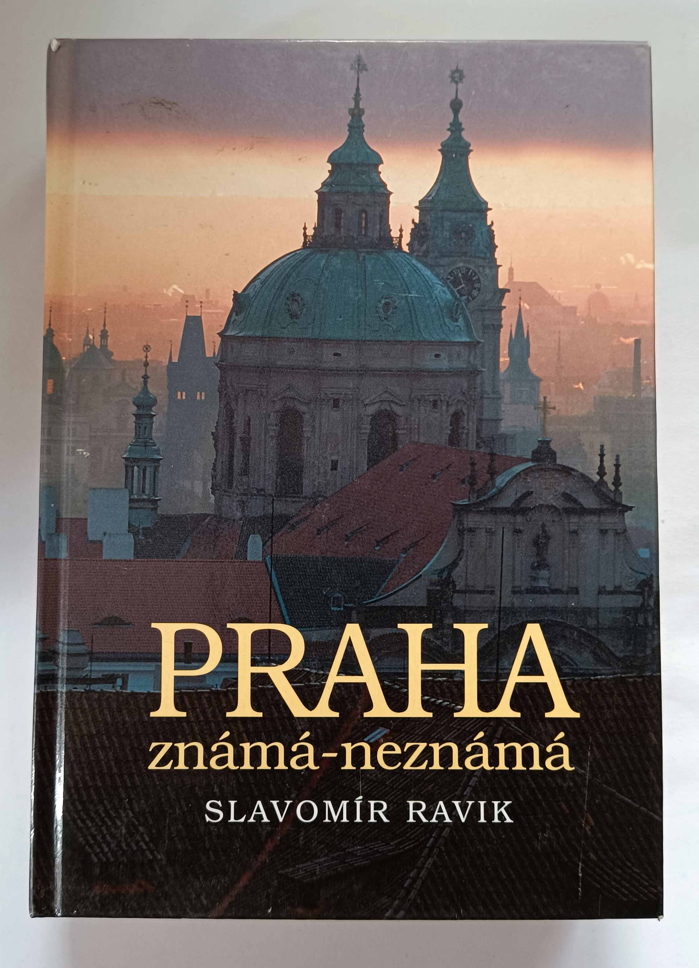 Praha známá-neznámá