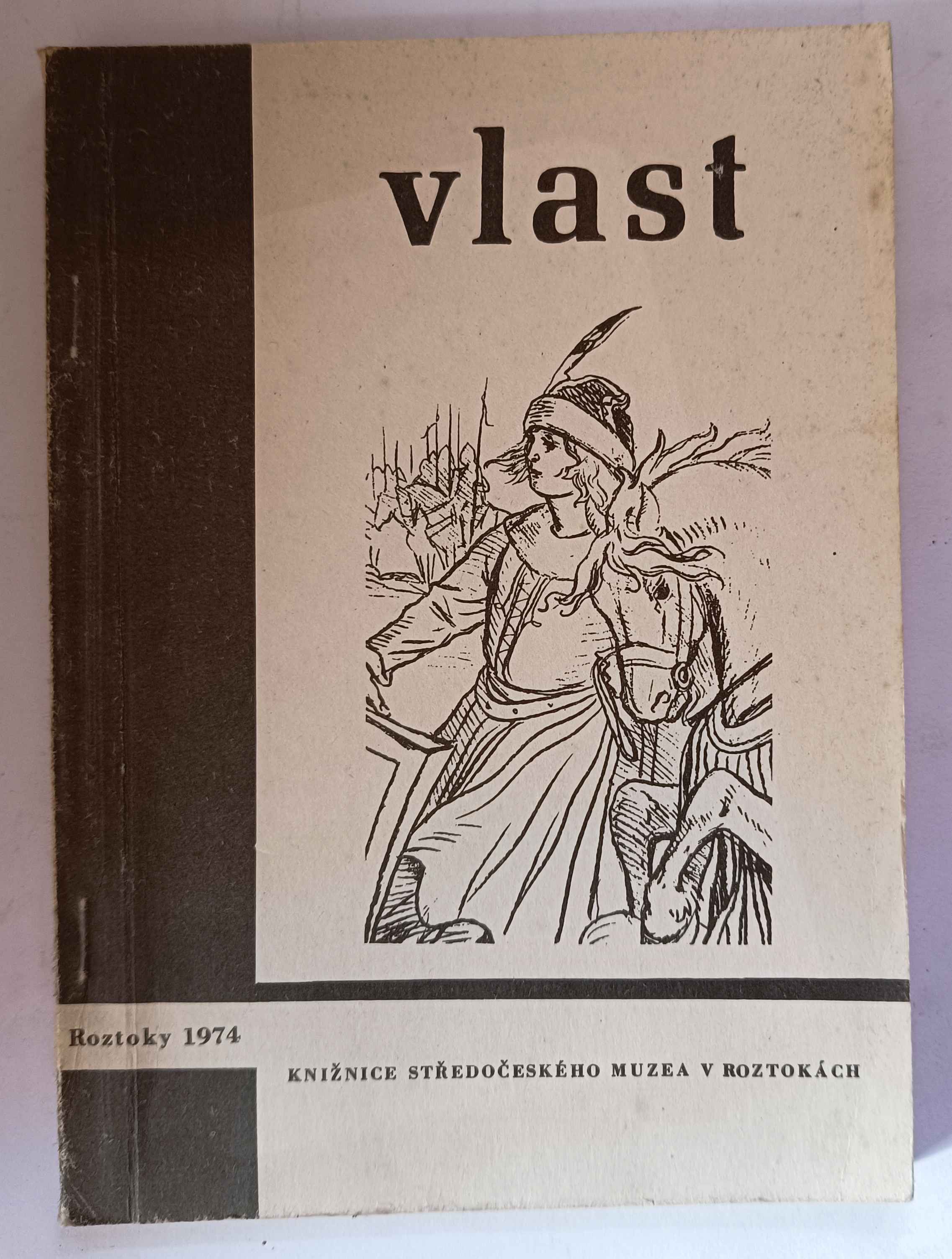 Vlast. Sborník přírodovědných a společenskovědných prací. Roztoky 1974