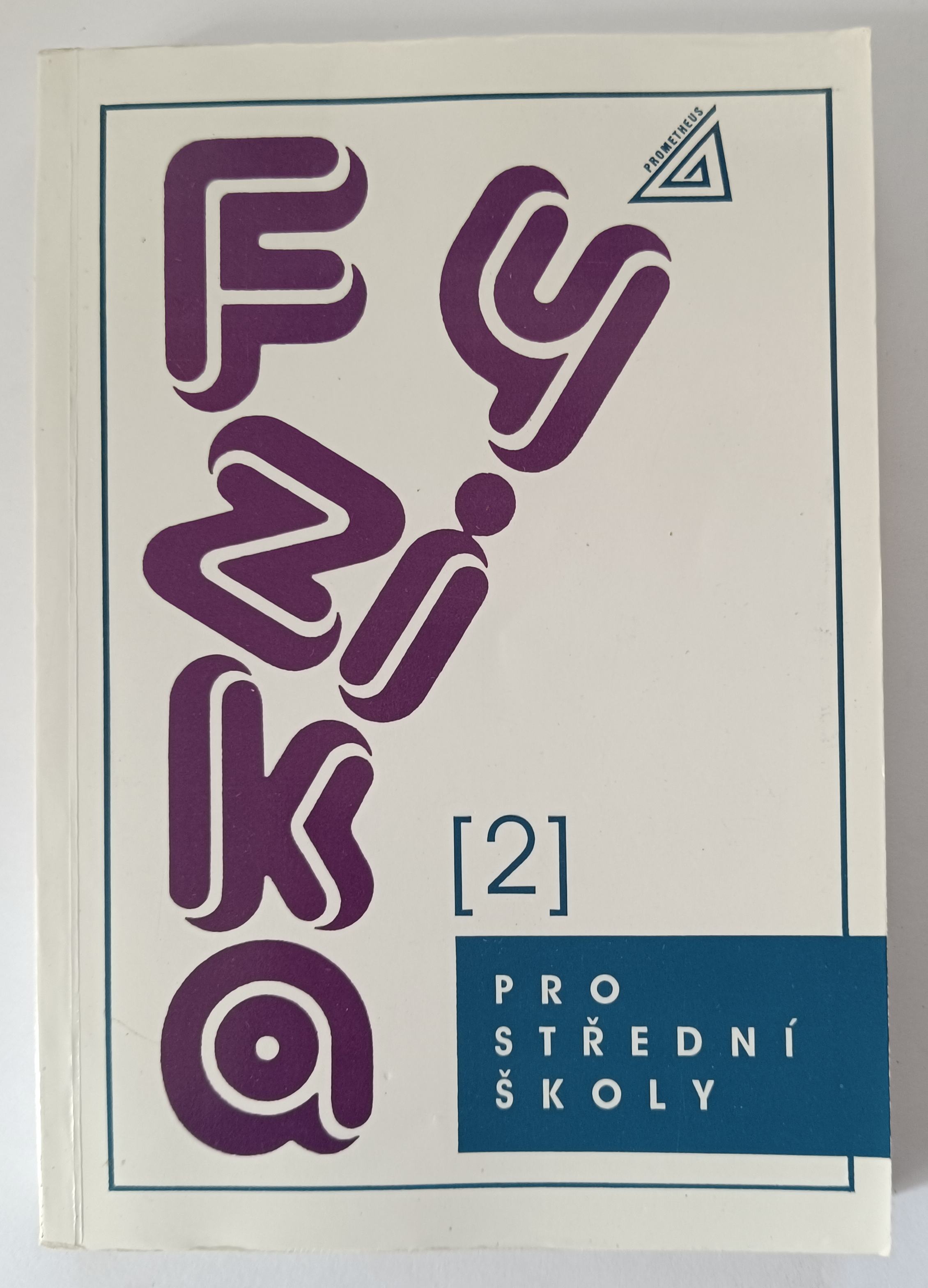 Fyzika pro střední školy - 2. díl