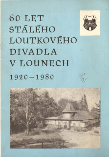 60 let stálého loutkového divadla v Lounech 1920-1980
