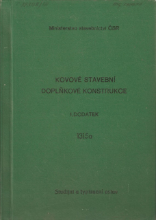 Katalog stavebních výrobků 1971- 1975. Kovové stavební doplňkové konstrukce. 1. dodatek