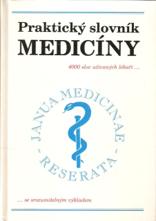Praktický slovník medicíny : 4000 lékařských termínů se srozumitelným výkladem