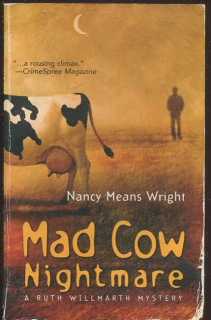 Mad cow nightmare. A Ruth Willmarth mystery