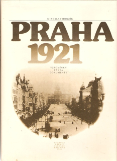 Praha 1921 : Vzpomínky, fakta, dokumenty