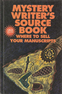 Mystery Writer's Source Book. Where to sell your Manuscripts