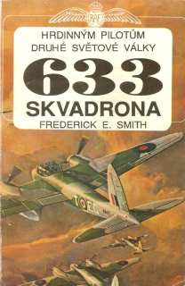 633 skvadrona : hrdinným pilotům druhé světové války