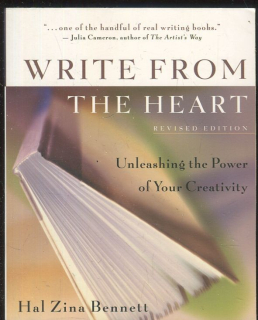 Write from the heart. Unleashing the power of your creativity