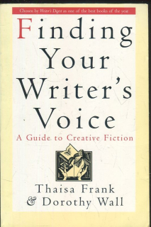 Finding your writers voice. A guide to creative fiction