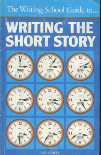 The writing school guide to - Writing the short story