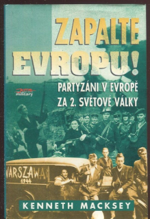 Zapalte Evropu! partyzáni v Evropě za 2. světové války