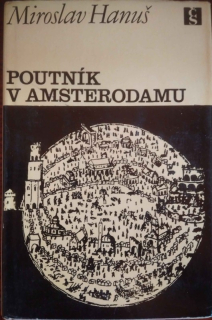 Poutník v Amsterodamu : román o Janu Amosu Komenském