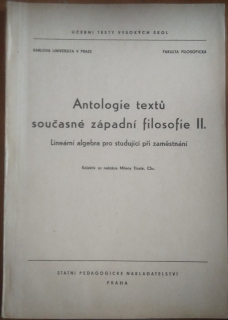 Antologie textů současné západní filosofie : určeno pro posl. filosof. fak. 2. díl, Lineární algebra pro studující při zaměstnání