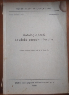 Antologie textů soudobé západní filosofie : Určeno pro posl. filosof., případně dalších společenskověd. fakult