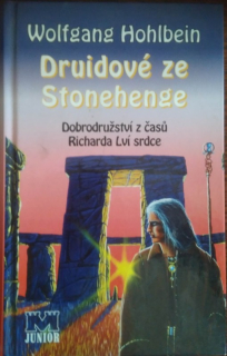 Druidové ze Stonehenge : dobrodružství z časů Richarda Lví srdce