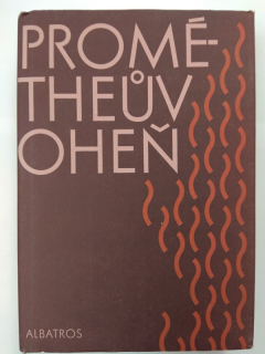 Prométheův oheň - čítanka z dějin evropského volnomyšlenkářství a ateismu