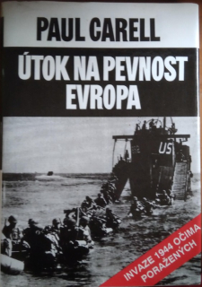 Útok na pevnost Evropa : invaze 1944 očima poražených