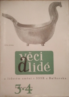 Věci a lidé. 3-4 1951. O lidovém umění v SSSR a Bulharsku