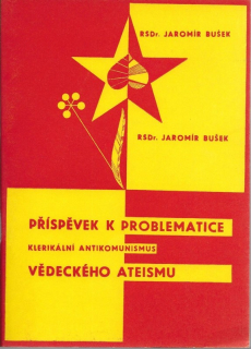 Příspěvek k problematice vědeckého ateismu. Klerikální antikomunismus