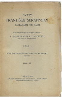 Svatý František Serafinský, zakladatel tří řádů. část II