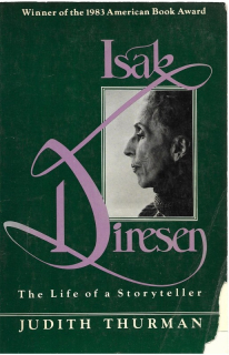 Isak Dinesen. The Life of a Storyteller