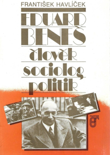 Eduard Beneš, člověk, sociolog, politik