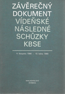 Závěrečný dokument vídeňské následné schůzky KBSE : konference o bezpečnosti a spolupráci v Evropě 4.listopadu 1986 - 19.ledna 1989
