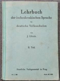Lehrbuch der čechoslovakischen Sprache für deutsche Volksschulen. II. Teil