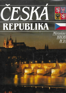 Česká republika : Tschechische Republik = Czech Republic = République Tchèque