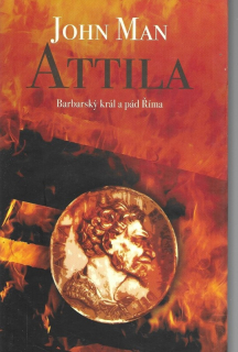 Attila : barbarský král a pád Říma