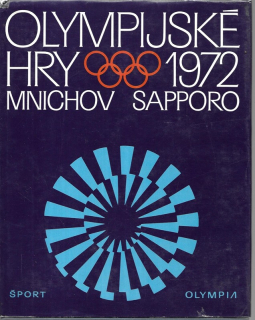 Olympijské hry 1972 : 20. olympijské hry, Mnichov - 21. zimní olympijské hry, Sapporo