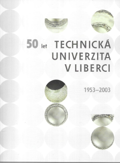 Technická univerzita v Liberci 1953-2003 : 50 let