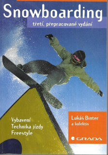 Snowboarding : vybavení, technika jízdy, freestyle
