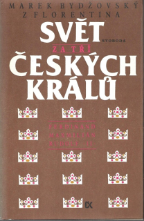 Svět za tří českých králů : výbor z kronikářských zápisů o letech 1526-1596