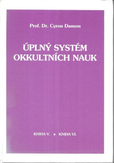 Úplný systém okkultních nauk. 5-6. kniha