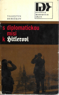 S diplomatickou misí k Hitlerovi 1940-1941