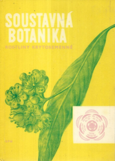 Soustavná botanika pro pedagogické fakulty : rostliny krytosemenné
