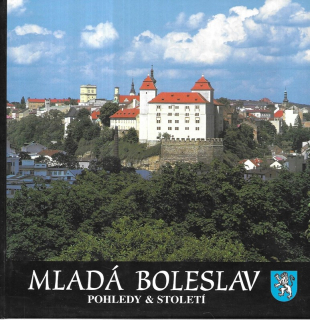 Mladá Boleslav : pohledy & století
