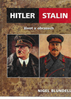 Hitler. Stalin. Život v obrazech