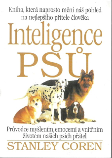Inteligence psů : průvodce myšlením, emocemi a vnitřním životem našich psích přátel