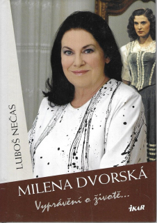 Milena Dvorská : vyprávění o životě--