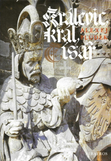 Králevic, král, císař : vyprávění o Karlu IV. : pro čtenáře od 12 let