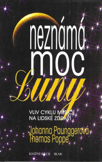 Neznámá moc Luny. Vliv cyklů Měsíce na lidské zdraví