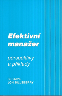 Efektivní manažer. Perspektivy a příklady