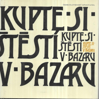 Kupte si štěstí v bazaru : česká poezie 20. století ve znamení humoru