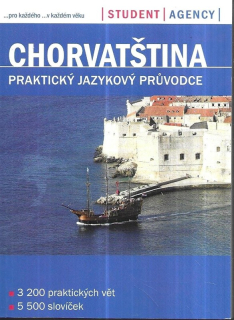 Chorvatština : praktický jazykový průvodce : 3200 praktických vět, 5500 slovíček