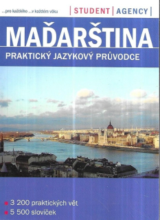 Maďarština : praktický jazykový průvodce : praktický jazykový průvodce : 3200 praktických vět, 5500 slovíček