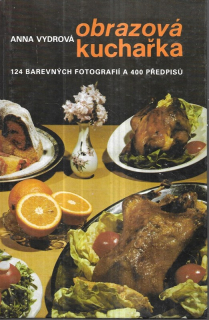 Obrazová kuchárka : 124 farebných fotografií a 400 predpisov